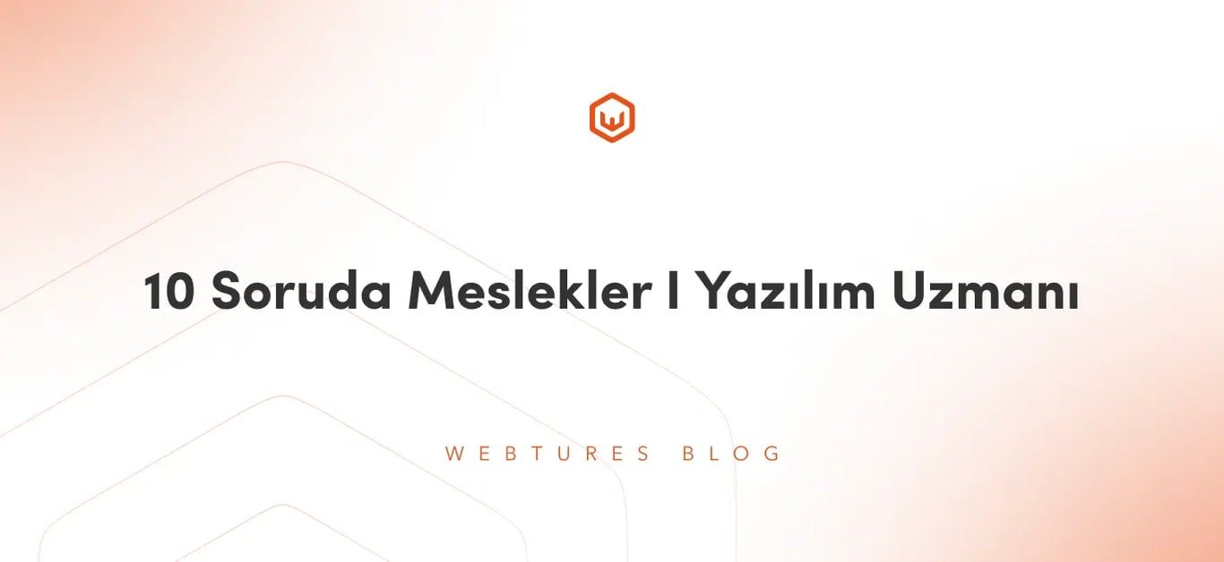 10 Soruda Meslekler I Yazılım Uzmanı