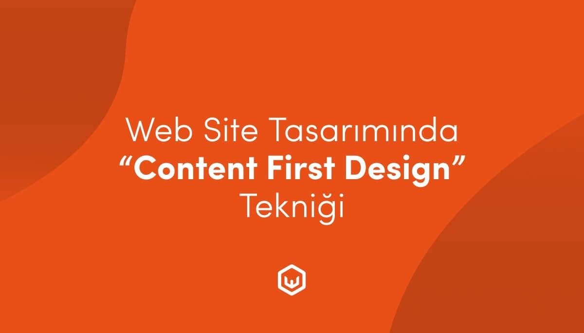 Web Site Tasarımında “Content First Design” Tekniği