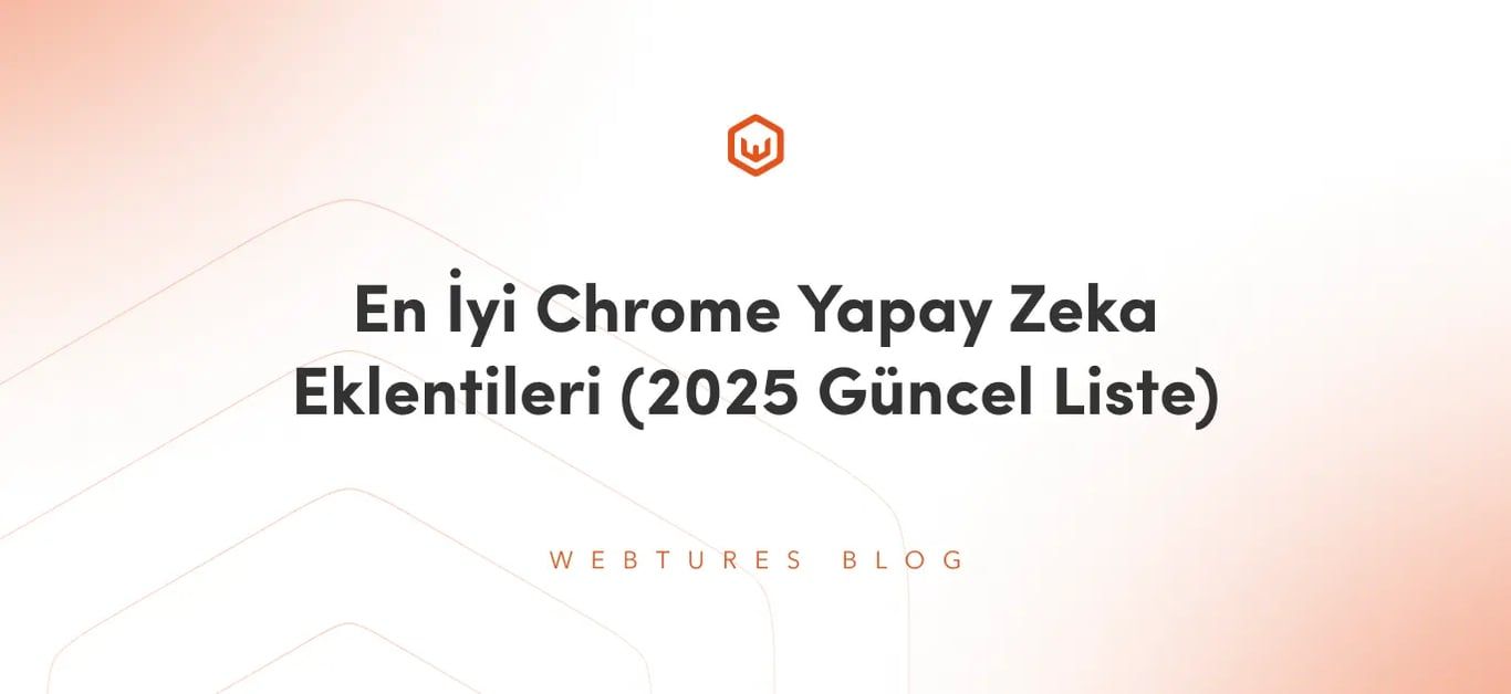 En İyi Chrome Yapay Zeka Eklentileri (2025 Güncel Liste)
