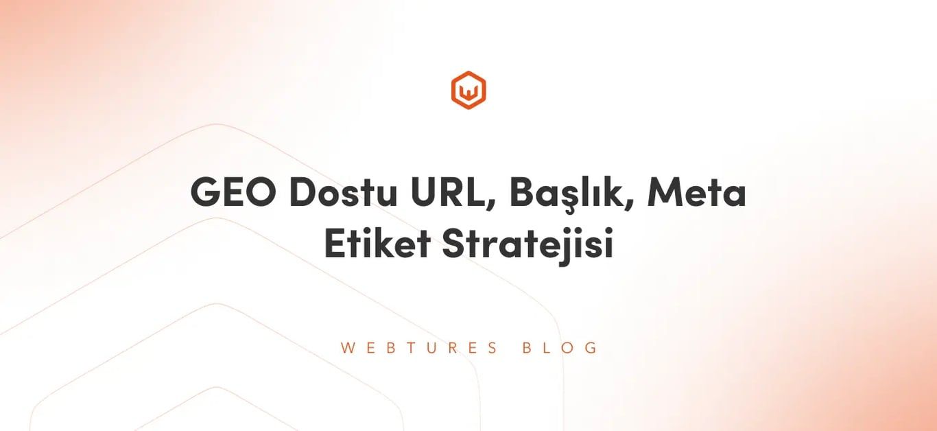 GEO Dostu URL, Başlık, Meta Etiket Stratejisi