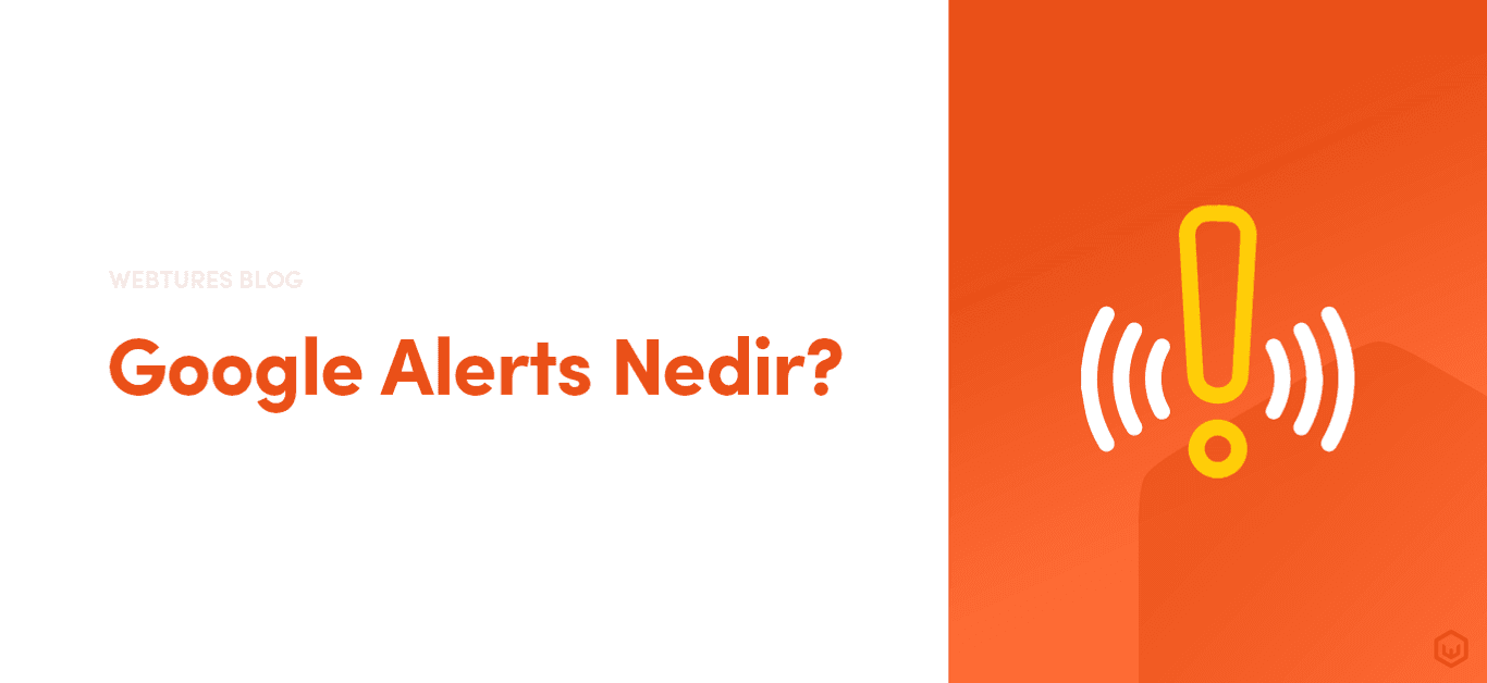 Google Alerts (Google Uyarıları)