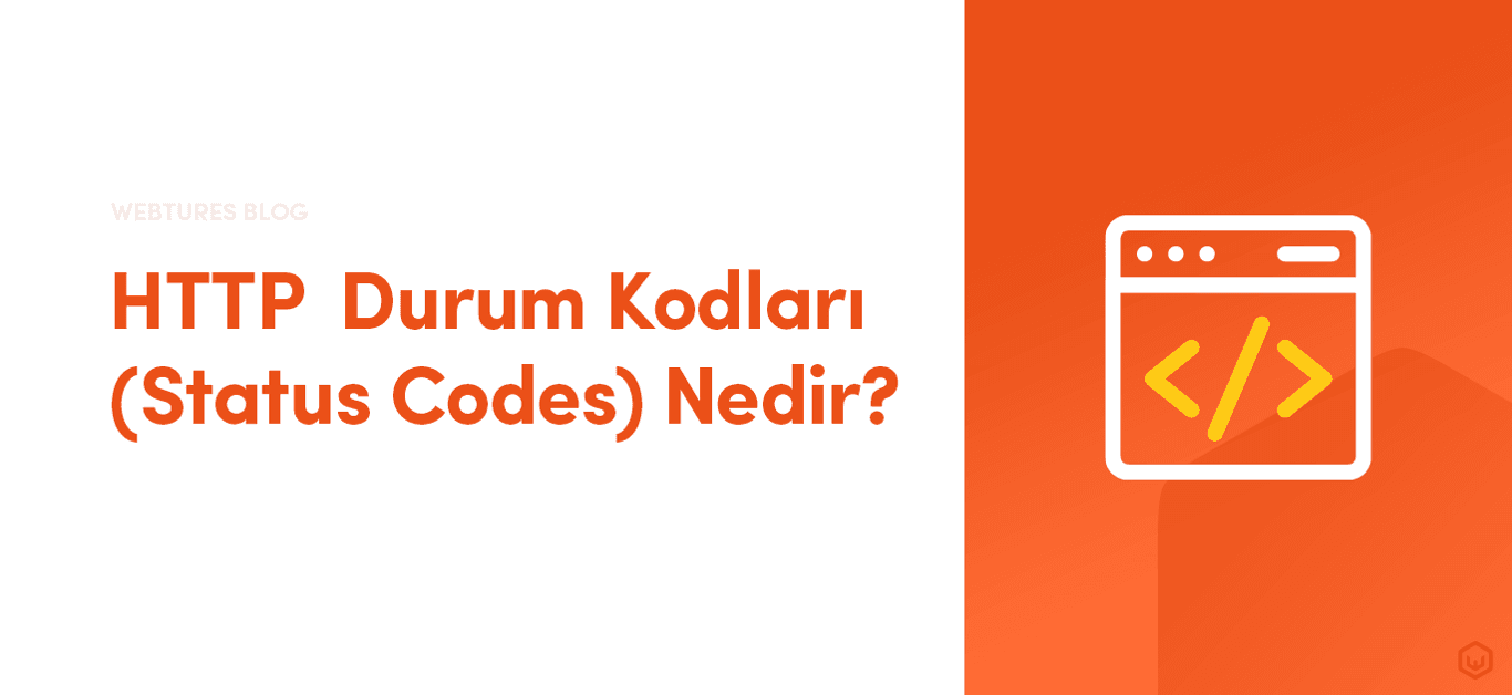 HTTP Durum Kodları(Status Codes) Nedir?