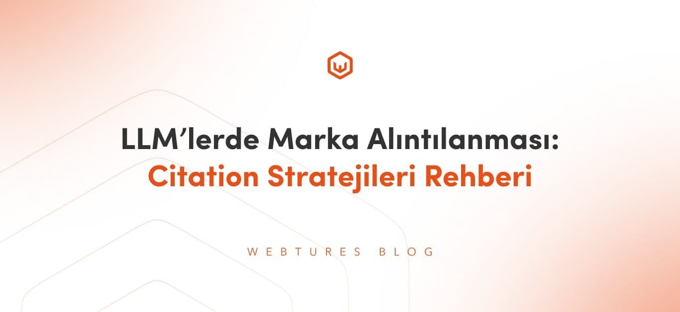 LLM’lerde Marka Alıntılanması: Citation Stratejileri Rehberi