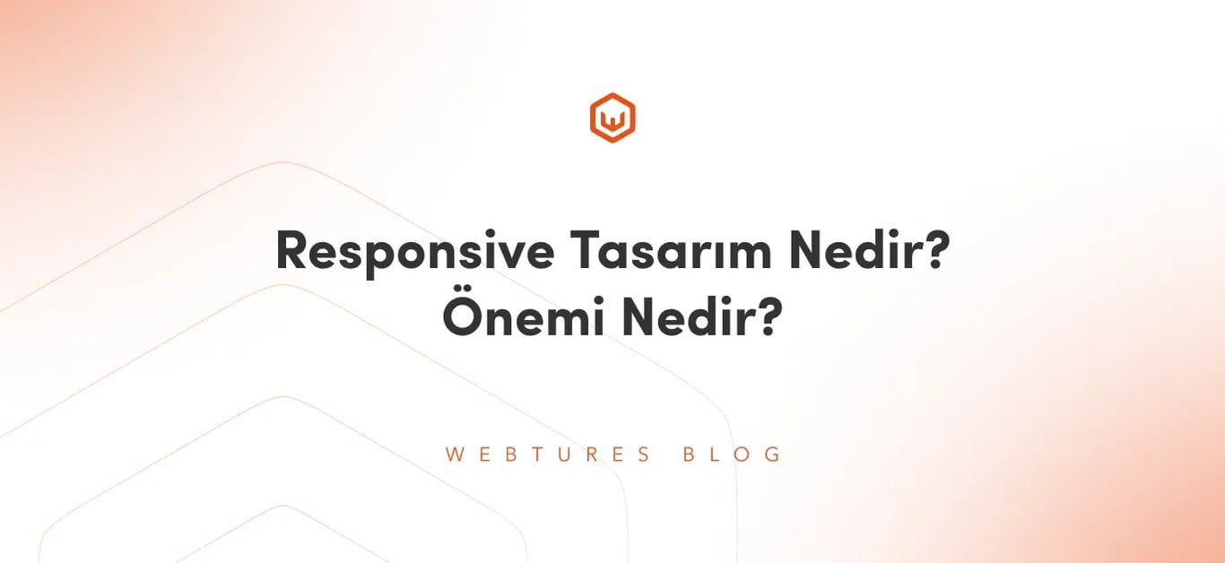 Responsive Tasarım Nedir? Önemi Nedir?