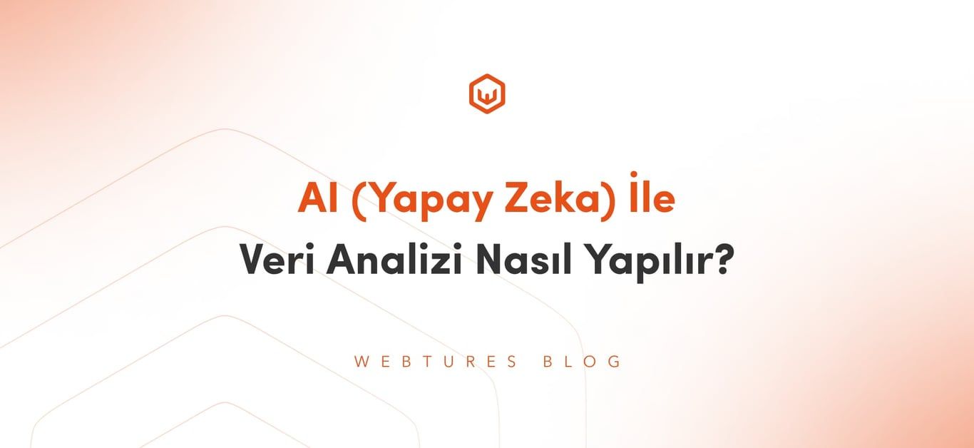 Yapay Zeka İle Veri Analizi Nasıl Yapılır?