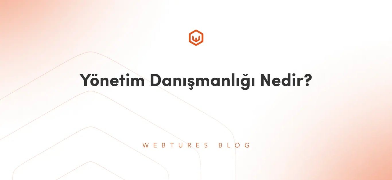 Yönetim Danışmanlığı Nedir?
