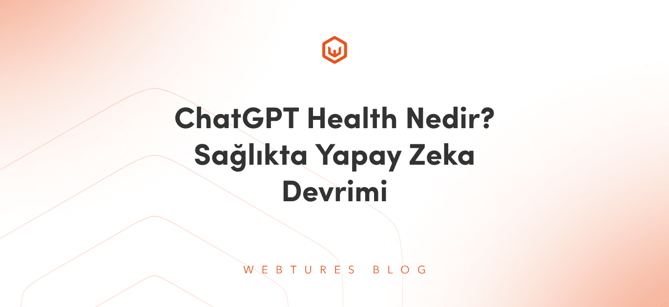 ChatGPT Health Nedir? Sağlıkta Yapay Zeka Devrimi