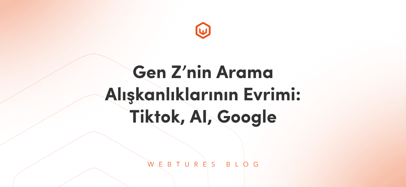 Gen Z ve Dijital Arama Kültürünün Dönüşümü